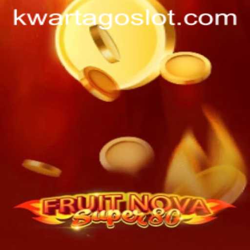 Explore the Exciting World of FruitNovaSuper80 with KWARTAGO